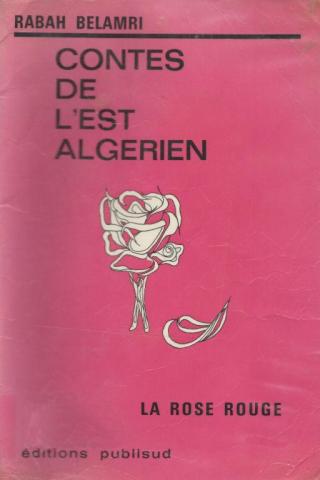 Contes de l'est algérien – La rose rouge