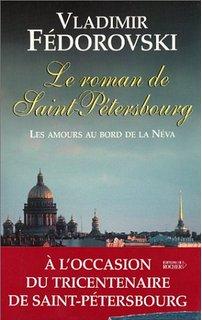 Le roman de Saint-Pétersbourg : Les amours au bord de la Néva