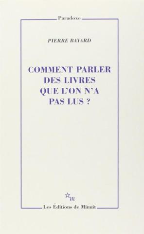Comment parler des livres que l'on n'a pas lus ?