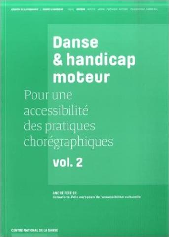 Cahiers de la pédagogie Danse et handicap moteur  – Vol. 2 