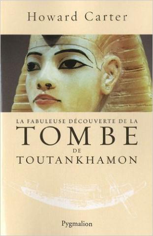La fabuleuse découverte de la tombe de Toutankhamon