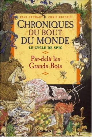 Chroniques du bout du monde - Cycle de Spic : Par-delà les Grands Bois – Tome 1
