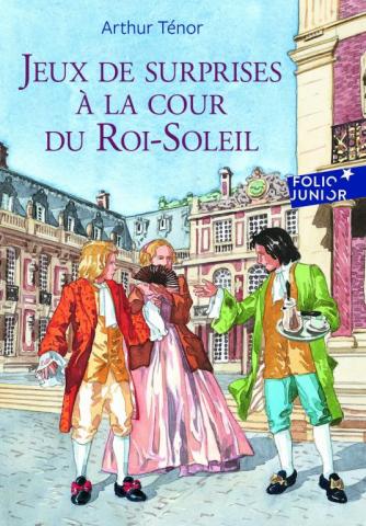 Jeux de surprises à la cour du Roi-Soleil 