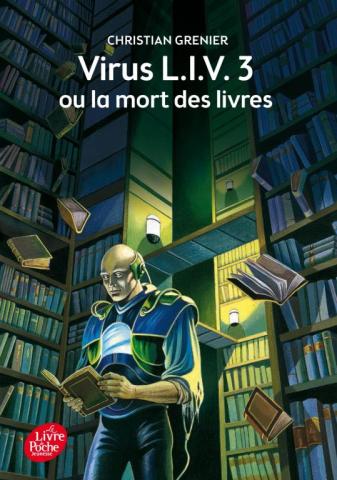 Virus L.I.V. 3 ou La mort des livres 