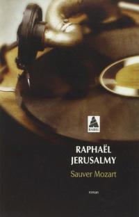 Sauver Mozart : Le journal d'Otto J. Steiner