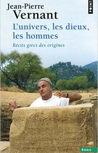L'univers, les dieux, les hommes : Récits grecs des origines