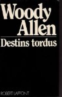 Destins tordus
