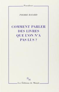 Comment parler des livres que l'on n'a pas lus ?