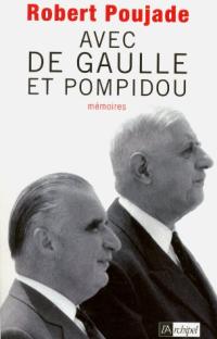 Avec de Gaulle et Pompidou