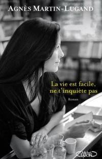 La vie est facile, ne t'inquiète pas