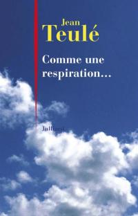 Comme une respiration…