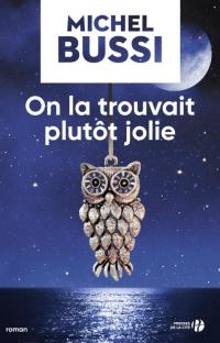 On la trouvait plutôt jolie