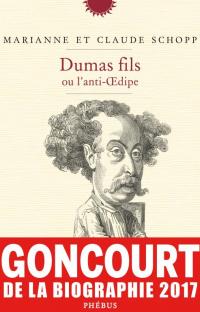 Dumas fils ou l'anti-Oedipe