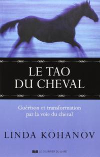 Le Tao du cheval : Guérison et transformation par la voie du cheval