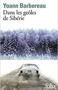 Dans les geôles de Sibérie