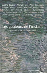 Nouvelles impressionnistes : Les couleurs de l'instant