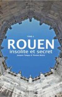 Rouen insolite et secret