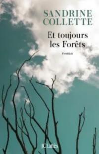 Et toujours les forêts
