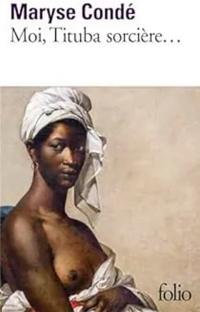 Moi,Tituba la sorcière